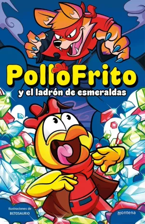 POLLOFRITO Y EL LADRÓN DE ESMERALDAS POLLOFRITO Y EL LADRÓN DE ESMERALDAS