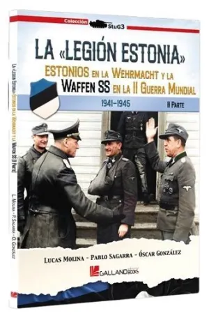 LA LEGION ESTONIA PARTE II LA LEGION ESTONIA PARTE II