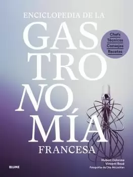 ENCICLOPEDIA DE LA GASTRONOMÍA FRANCESA ENCICLOPEDIA DE LA GASTRONOMÍA FRANCESA