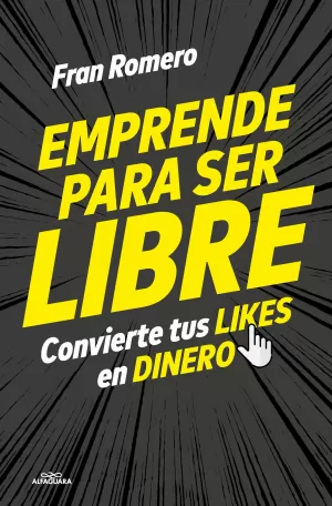 EMPRENDE PARA SER LIBRE EMPRENDE PARA SER LIBRE