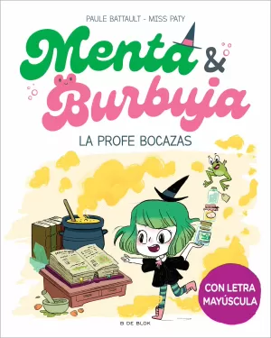 LA PROFE BOCAZAS (MENTA Y BURBUJAS 3)