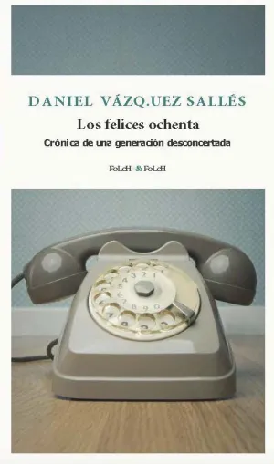 LOS FELICES OCHENTA LOS FELICES OCHENTA