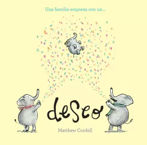 UNA FAMILIA EMPIEZA CON UN DESEO UNA FAMILIA EMPIEZA CON UN DESEO