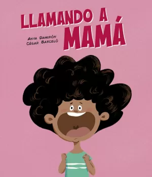 LLAMANDO A MAMÁ LLAMANDO A MAMÁ