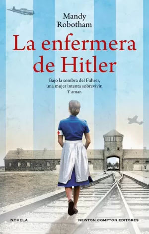 LA ENFERMERA DE HITLER LA ENFERMERA DE HITLER