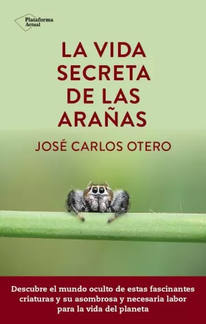 LA VIDA SECRETA DE LAS ARAÑAS LA VIDA SECRETA DE LAS ARAÑAS