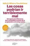 LAS COSAS PODRÍAN IR TERRIBLEMENTE MAL LAS COSAS PODRÍAN IR TERRIBLEMENTE MAL