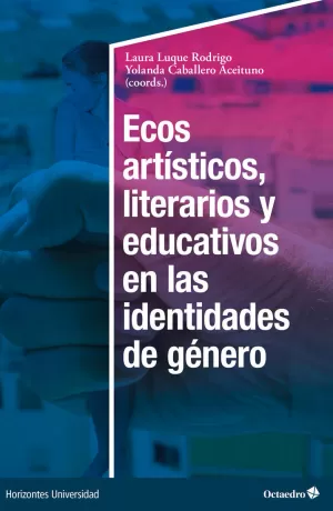ECOS ARTÍSTICOS, LITERARIOS Y EDUCATIVOS EN LAS IDENTIDADES DE GÉNERO