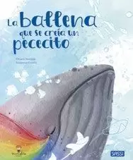 LA BALLENA QUE SE CREIA UN PECECITO