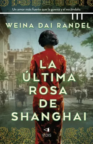 LA ÚLTIMA ROSA DE SHANGHÁI LA ÚLTIMA ROSA DE SHANGHÁI