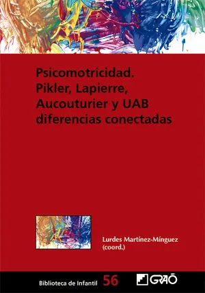 PSICOMOTRICIDAD: PIKER, LAPIERRE, AUCOUTURIER Y UAB DIFERENCIAS CONECTADAS PSICOMOTRICIDAD: PIKER, LAPIERRE, AUCOUTURIER Y UAB DIFERENCIAS CONECTADAS