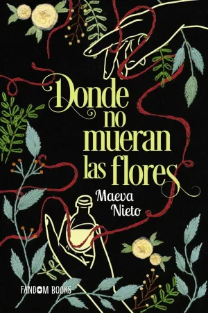 DONDE NO MUERAN LAS FLORES DONDE NO MUERAN LAS FLORES