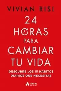 24 HORAS PARA CAMBIAR TU VIDA 24 HORAS PARA CAMBIAR TU VIDA