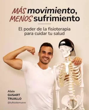 MAS MOVIMIENTO, MENOS SUFRIMIENTO MAS MOVIMIENTO, MENOS SUFRIMIENTO