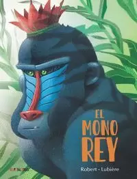 EL MONO REY EL MONO REY