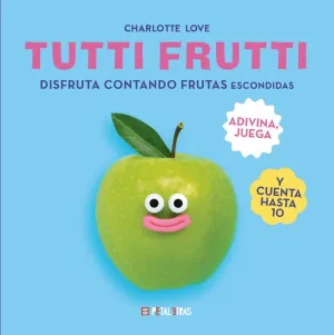 TUTTI FRUTTI TUTTI FRUTTI