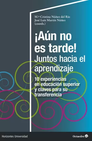 ¡AÚN NO ES TARDE! JUNTOS HACIA EL APRENDIZAJE