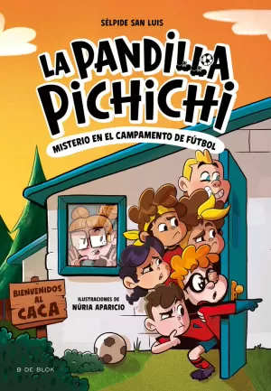 MISTERIO EN EL CAMPAMENTO DE FUTBOL LA PANDILLA PICHICHI 2