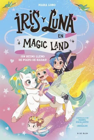 IRIS Y LUNA EN MAGIC LAND 1. REINO LLENO