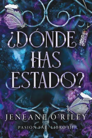 ¿DÓNDE HAS ESTADO? ¿DÓNDE HAS ESTADO?