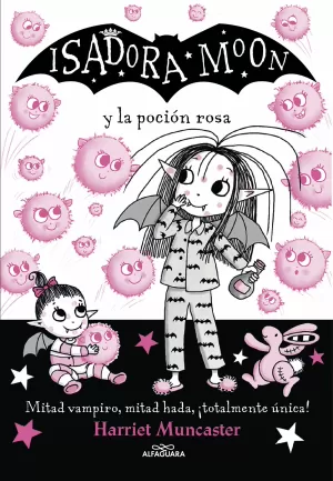 ISADORA MOON Y LA POCIÓN ROSA (ISADORA MOON 15)