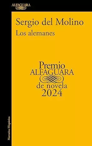 LOS ALEMANES (PREMIO ALFAGUARA DE NOVELA 2024)