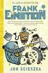 EL LOCO INVENTO DE FRANK EINSTEIN (FRANK EINSTEIN 2)