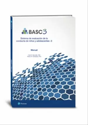 BASC 3 - SISTEMA DE EVALUACIÓN Y CONDUCTA DE NIÑOS Y ADOLESCENTES