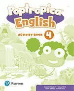 POPTROPICA ENGLISH 4 ACTIVITY BOOK PRINT & DIGITAL INTERACTIVEPUPIL´S BOOK AND A