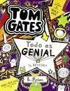TOM GATES. TODO ES GENIAL, Y BESTIAL TOM GATES. TODO ES GENIAL, Y BESTIAL