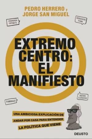 EXTREMO CENTRO: EL MANIFIESTO EXTREMO CENTRO: EL MANIFIESTO