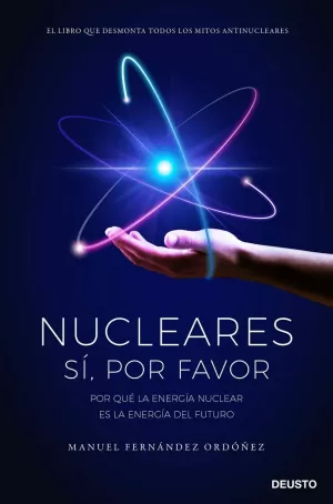 NUCLEARES: SÍ, POR FAVOR NUCLEARES: SÍ, POR FAVOR