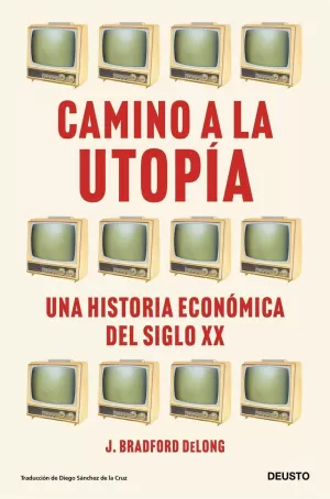 CAMINO A LA UTOPÍA CAMINO A LA UTOPÍA