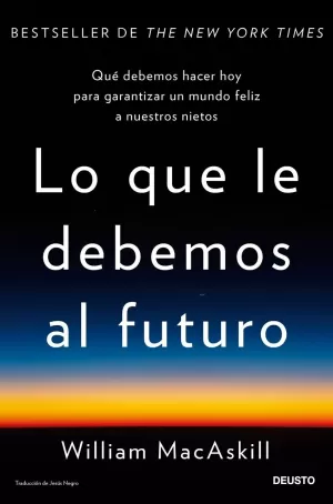 LO QUE LE DEBEMOS AL FUTURO LO QUE LE DEBEMOS AL FUTURO