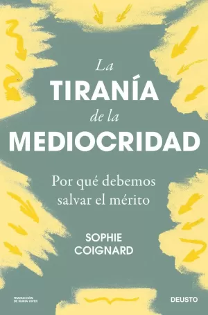 TIRANIA DE LA MEDIOCRIDAD, LA TIRANIA DE LA MEDIOCRIDAD, LA