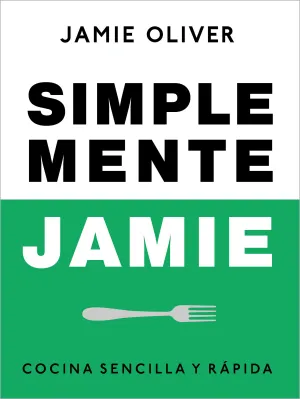 SIMPLEMENTE JAMIE. COCINA SENCILLA Y RAP