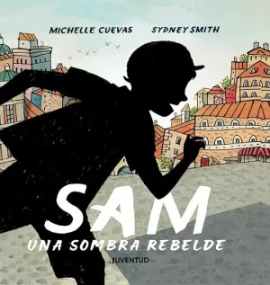 SAM, UNA SOMBRA REBELDE SAM, UNA SOMBRA REBELDE