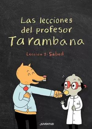 LAS LECCIONES DEL PROFESOR TARAMBANA LA SALUD