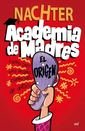 ACADEMIA DE MADRES: EL ORIGEN