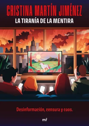 LA TIRANÍA DE LA MENTIRA