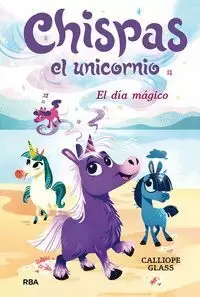 CHISPAS EL UNICORNIO 1. EL DIA MAGICO