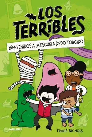 LOS TERRIBLES 1 - BIENVENIDOS A LA ESCUELA DEDO TORCIDO LOS TERRIBLES 1 - BIENVENIDOS A LA ESCUELA DEDO TORCIDO