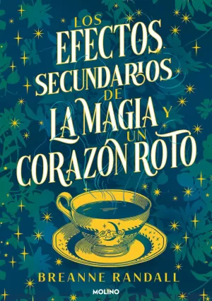 LOS EFECTOS SECUNDARIOS DE LA MAGIA Y UN CORAZON ROTO