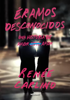 ERAMOS DESCONOCIDOS ERAMOS DESCONOCIDOS