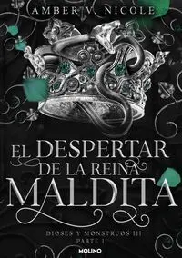 EL DESPERTAR DE LA REINA MALDITA DIOSES Y MONSTRUOS 3.1 EL DESPERTAR DE LA REINA MALDITA DIOSES Y MONSTRUOS 3.1