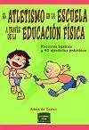 EL ATLETISMO EN LA ESCUELA A TRAVES DE LA EDUCACION FISICA