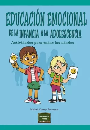 EDUCACION EMOCIONAL DE LA INFANCIA A LA ADOLESCENCIA