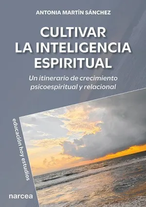 CULTIVAR LA INTELIGENCIA ESPIRITUAL CULTIVAR LA INTELIGENCIA ESPIRITUAL