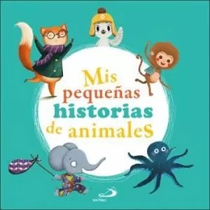 MIS PEQUEÑAS HISTORIAS DE ANIMALES