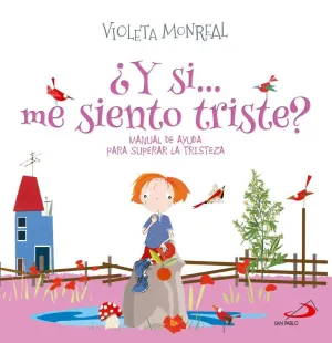 Y SI ME SIENTO TRISTE? Y SI ME SIENTO TRISTE?
